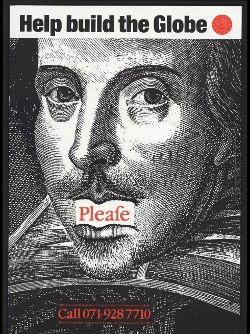 Black and white poster featuring a detailed portrait of William Shakespeare. Text says "Help build the Globe" and "Please".